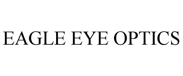  EAGLE EYE OPTICS