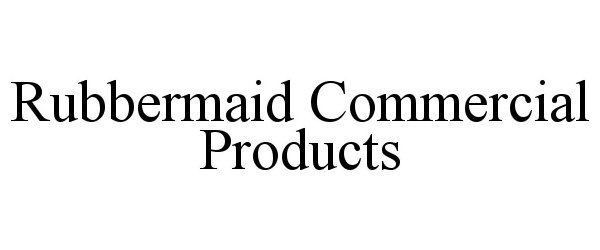 Trademark Logo RUBBERMAID COMMERCIAL PRODUCTS