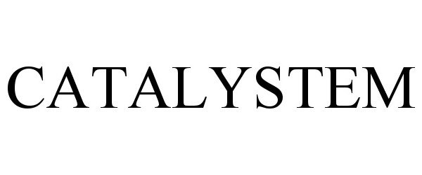 Trademark Logo CATALYSTEM