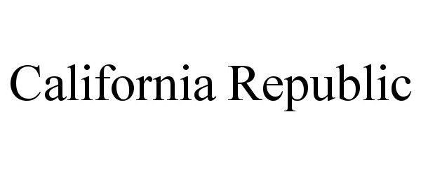 Trademark Logo CALIFORNIA REPUBLIC