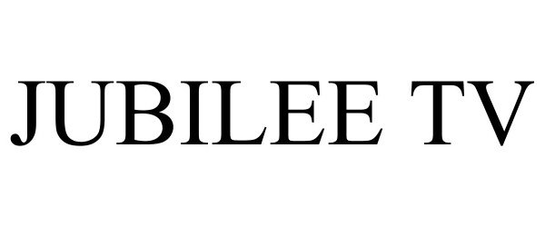 Trademark Logo JUBILEE TV