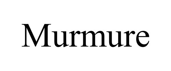 Trademark Logo MURMURE