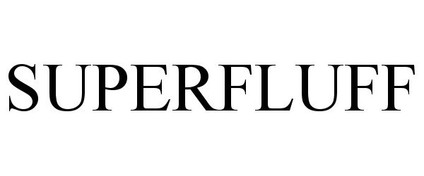 Trademark Logo SUPERFLUFF