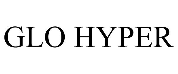 Trademark Logo GLO HYPER
