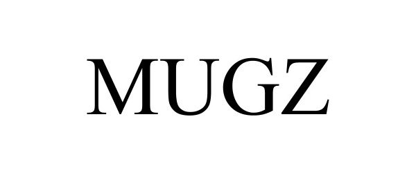Trademark Logo MUGZ??