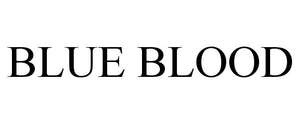 Trademark Logo BLUE BLOOD