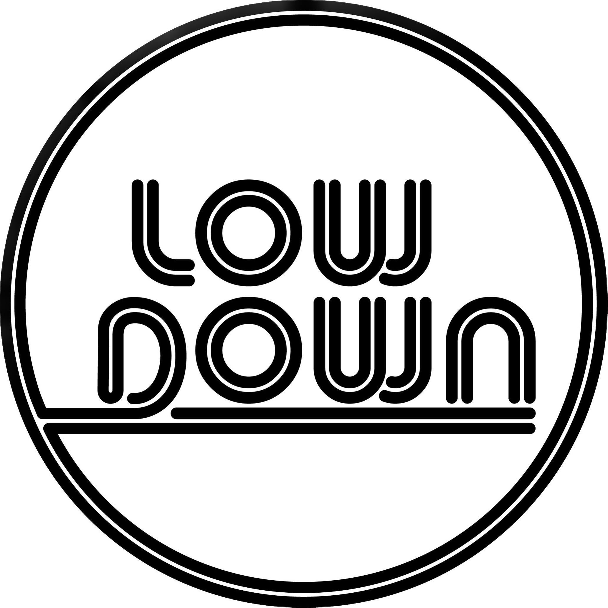 LOW DOWN