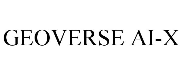 Trademark Logo GEOVERSE AI-X