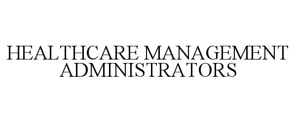  HEALTHCARE MANAGEMENT ADMINISTRATORS