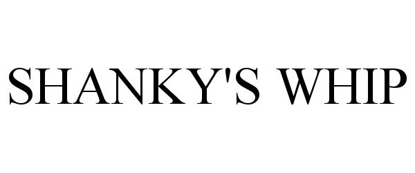 Trademark Logo SHANKY'S WHIP