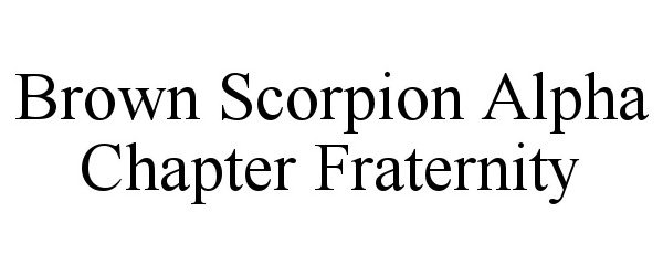 Trademark Logo BROWN SCORPION ALPHA CHAPTER FRATERNITY