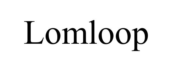 Trademark Logo LOMLOOP