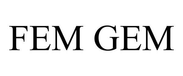 Trademark Logo FEM GEM