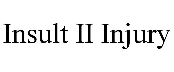 Trademark Logo INSULT II INJURY