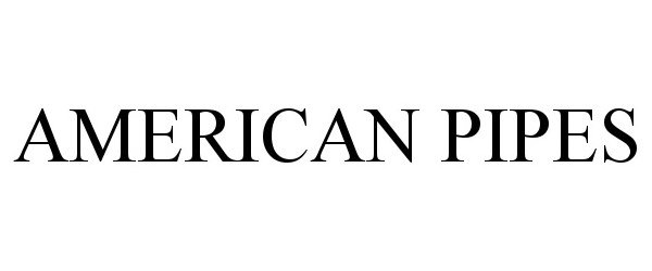 Trademark Logo AMERICAN PIPES