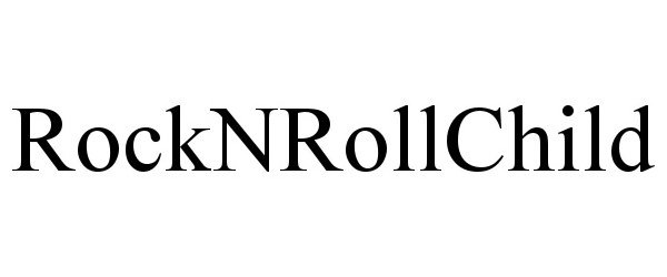 Trademark Logo ROCKNROLLCHILD