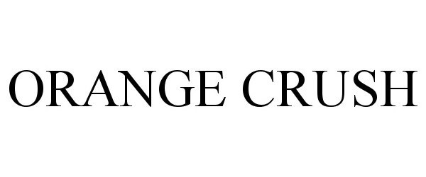 Trademark Logo ORANGE CRUSH