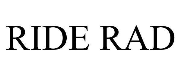 Trademark Logo RIDE RAD