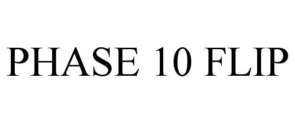  PHASE 10 FLIP