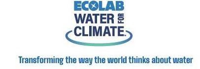 ECOLAB WATER FOR CLIMATE TRANSFORMING THE WAY THE WORLD THINKS ABOUT WATER