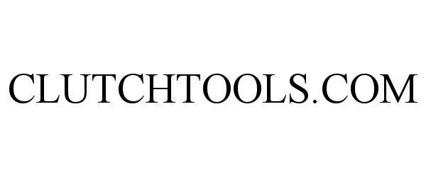 Trademark Logo CLUTCHTOOLS.COM