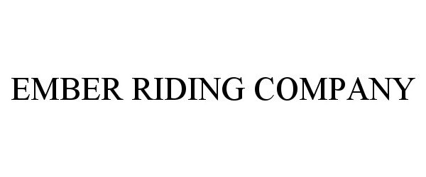 EMBER RIDING COMPANY