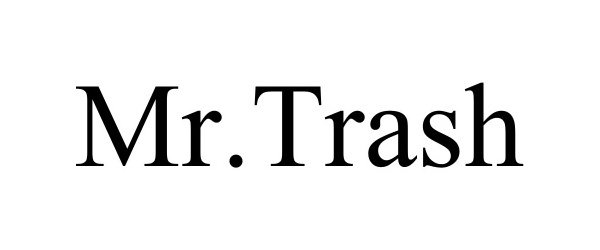 Trademark Logo MR.TRASH