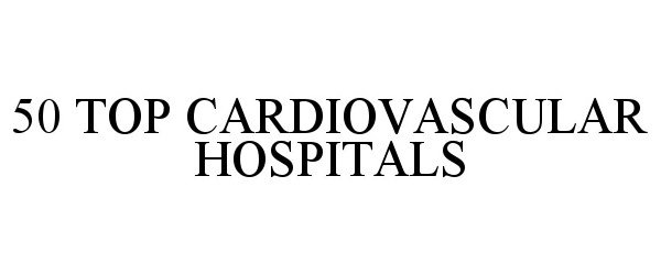  50 TOP CARDIOVASCULAR HOSPITALS