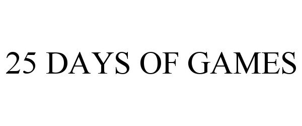  25 DAYS OF GAMES