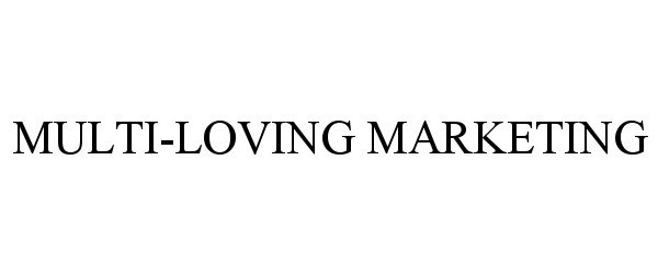 Trademark Logo MULTI-LOVING MARKETING