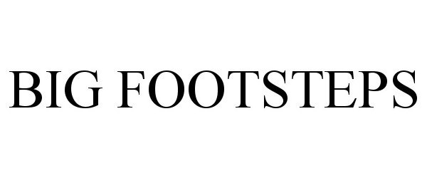 Trademark Logo BIG FOOTSTEPS
