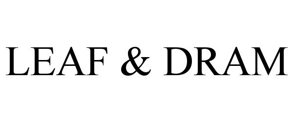 Trademark Logo LEAF &amp; DRAM