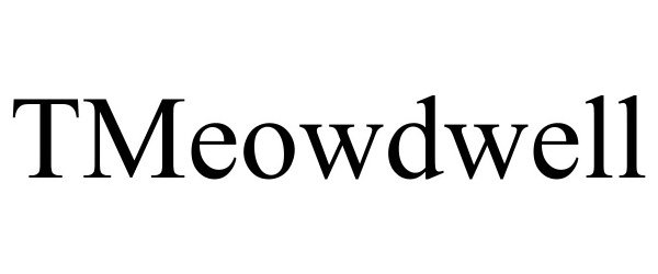 Trademark Logo TMEOWDWELL