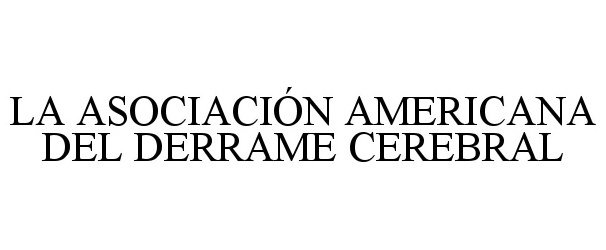  LA ASOCIACIÃN AMERICANA DEL DERRAME CEREBRAL