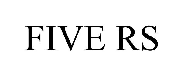 Trademark Logo FIVE RS