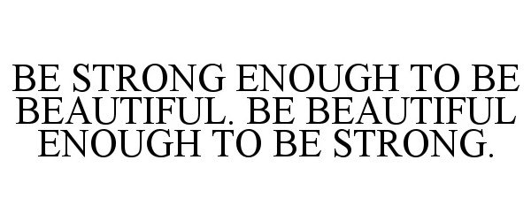 beautiful quotes about being strong