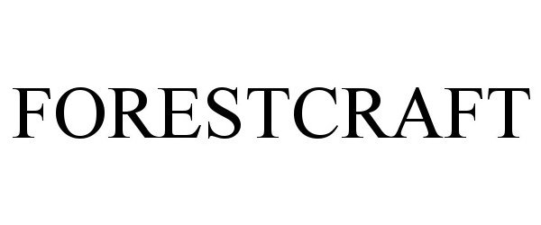 Trademark Logo FORESTCRAFT