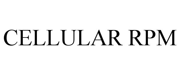 Trademark Logo CELLULAR RPM