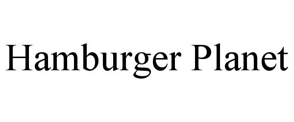 Trademark Logo HAMBURGER PLANET