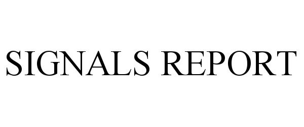 Trademark Logo SIGNALS REPORT