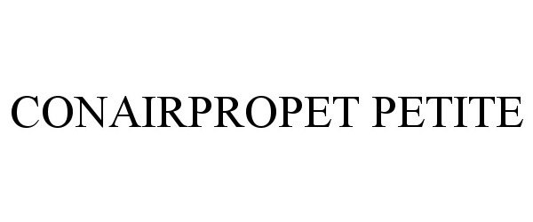 Trademark Logo CONAIRPROPET PETITE