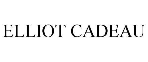 Trademark Logo ELLIOT CADEAU