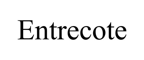 Trademark Logo ENTRECOTE