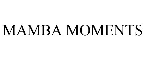 Trademark Logo MAMBA MOMENTS