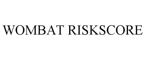 Trademark Logo WOMBAT RISKSCORE