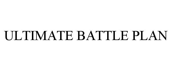 Trademark Logo ULTIMATE BATTLE PLAN
