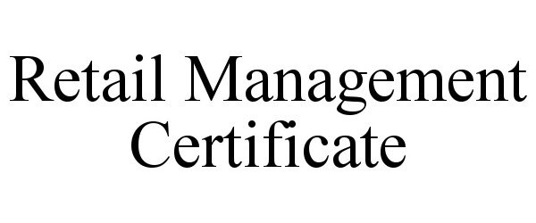  RETAIL MANAGEMENT CERTIFICATE