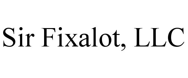 Trademark Logo SIR FIXALOT, LLC