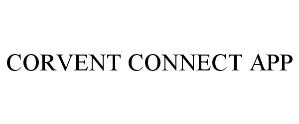 Trademark Logo CORVENT CONNECT APP