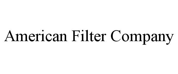 AMERICAN FILTER COMPANY - Ani Chividian Trademark Registration